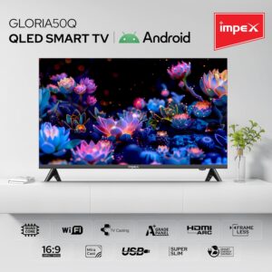 Impex 50 Inch Full HD QLED Smart TV – 8GB/1GB, Quad-Core, Frameless, TV Casting, 2 HDMI, 2 USB, RJ45, 176° Viewing Angle, Smart Energy Saving, A+ Zero Bright Dot, Television With 2Y Warranty - Gloria50Q Black Gloria50Q Black - Image 2