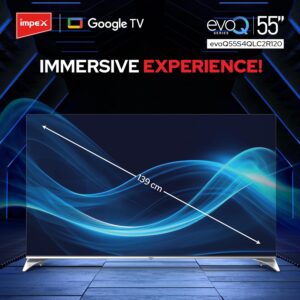 Impex 55 Inch Smart QLED Google TV,4K Ultra HD Television, Dolby Vision & Atmos, 120Hz DLG, Voice Control Remote, eARC, ALLM, Bluetooth/WiFi, 2 Years Warranty, evoQ 55S4QLC2R120 - Image 9